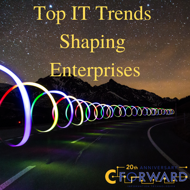 Top IT Trends Shaping Enterprises